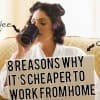 8 Reasons Why It's Cheaper to Work From Home Thumbnail