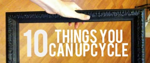 Thumbnail for Blog Article: 10 Things You Didn't Know You Could Make New Again By Upcycling