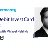Swipe to Invest With Save's Debit Invest Card - Interview With Michael Nelskyla Thumbnail