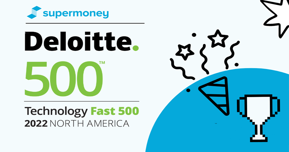 Thumbnail for Blog Article: SuperMoney Makes the Deloitte 2022 Technology Fast 500 List