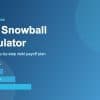 Debt Snowball Calculator: Build Your Payoff Plan Thumbnail