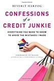 Confessions of a Credit Junkie: Everything You Need to Know to Avoid the Mistakes I Made book cover
