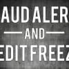 Fraud Alerts and Credit Freezes: Options Against Identity Fraud Thumbnail