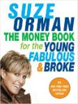 The Money Book for the Young and Fabulous, Suze Orman