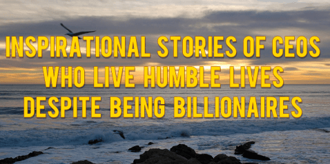 Thumbnail for Blog Article: Inspirational Stories of CEOs Who Live Humble Lives Despite Being Billionaires