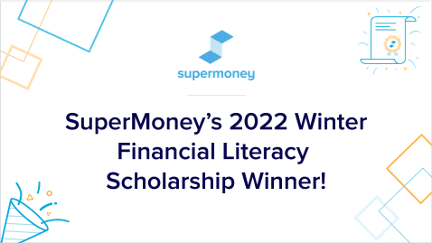 Thumbnail for Blog Article: SuperMoney's 2022 Winter Financial Literacy Scholarship Winner