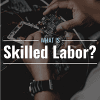 Skilled Labor: Definition, How It Works, Types, and Examples Thumbnail
