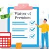 Waiver of Premium Riders in Life Insurance Explained Thumbnail