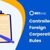 Controlled Foreign Corporation (CFC): Understanding Its Impact and Compliance Thumbnail
