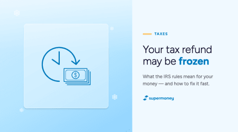Thumbnail for Blog Article: Your Tax Refund May Be Frozen: What the IRS Rules Mean and How to Fix It Fast
